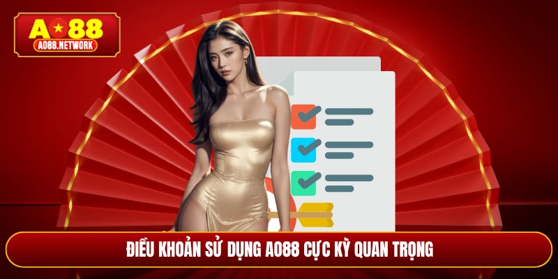 Điều khoản sử dụng AO88 cực kỳ quan trọng