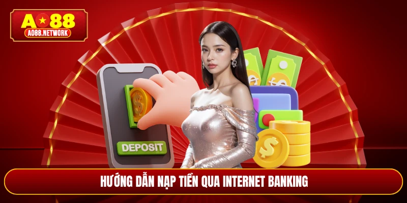 Hướng dẫn nạp tiền qua internet banking